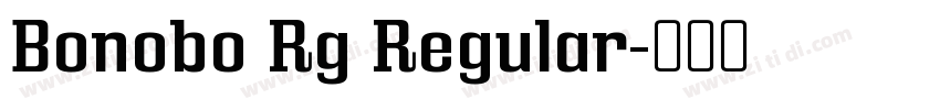 Bonobo Rg Regular字体转换